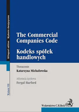 Kodeks spółek handlowych. The Commercial Companies Code. Wydanie 8 - Fergal Harford, Katarzyna Michałowska