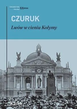 Lwów w cieniu Kołymy - Stanisław Czuruk