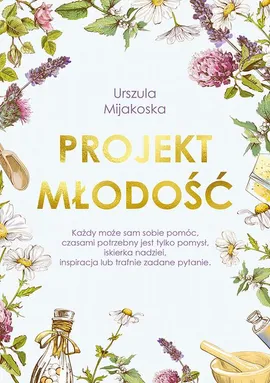 Projekt młodość - Urszula Mijakoska