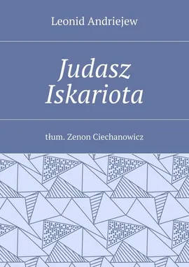 Judasz Iskariota - Leonid Andriejew