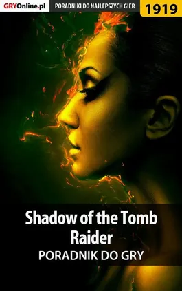 Shadow of the Tomb Raider - poradnik do gry - Jacek Hałas, Natalia Fras