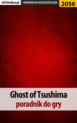Ghost of Tsushima - poradnik do gry - Jacek Hałas, Natalia Fras