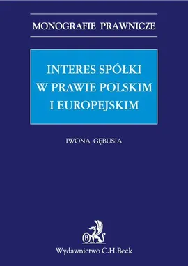 Interes spółki w prawie polskim i europejskim - Iwona Gębusia