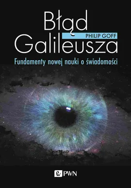 Błąd Galileusza - Philip Goff