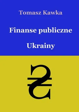 Finanse publiczne Ukrainy - Tomasz Kawka