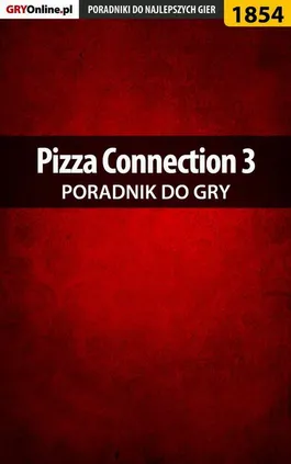 Pizza Connection 3 - poradnik do gry - Agnieszka "aadamus" Adamus