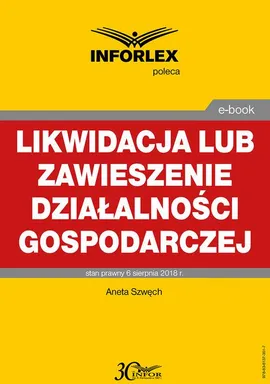 Likwidacja lub zawieszenie działalności gospodarczej - Aneta Szwęch
