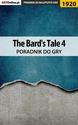 The Bard's Tale 4 - poradnik do gry - Agnieszka Adamus, Maja Nowacka