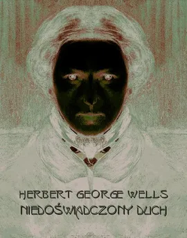 Niedoświadczony duch - Herbert George Wells