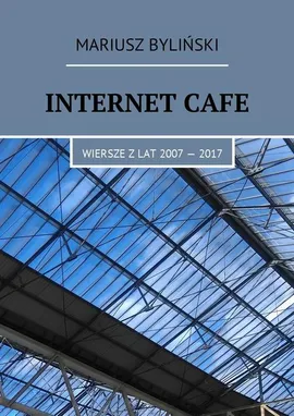 Internet Cafe - Mariusz Byliński