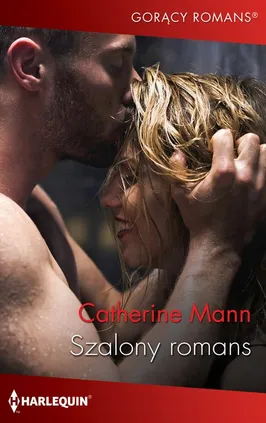 Szalony romans - Catherine Mann