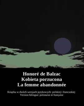 Kobieta porzucona. La femme abandonnée - Honoré de Balzac