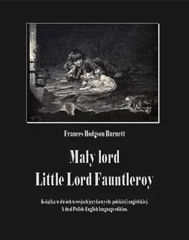 Mały lord. Little Lord Fauntleroy - Frances Hodgson Burnett