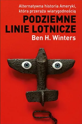 Podziemne linie lotnicze - Ben H. Winters