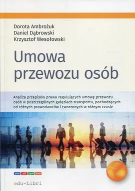 Umowa przewozu osób - Daniel Dąbrowski, Dorota Ambrożuk, Krzysztof Wesołowski