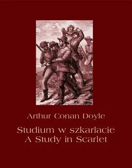 Studium w szkarłacie. A Study in Scarlet - Arthur Conan Doyle