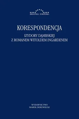 Korespondencja Izydory Dąmbskiej i Romana Witolda Ingardena - Izydora Dąmbska, Roman Witold Ingarden
