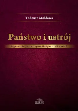 Państwo i ustrój - Tadeusz Mołdawa