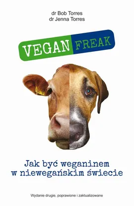 Vegan Freak - Bob Torres, Jenna Torres