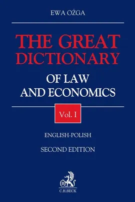 The Great Dictionary of Law and Economics. Vol. I. English - Polish - Ewa Ożga