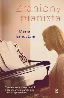 Zraniony pianista - Maria Ernestam