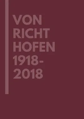 Von Richthofen 1918-2018 - Albert Rokosz, Alicja Sułkowska, Jasper Freiherr, Joachim Castan