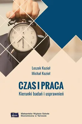 Czas i praca - Leszek Kozioł, Michał Kozioł