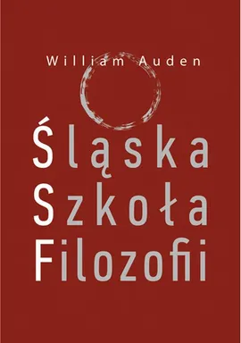 Śląska Szkoła Filozofii - William Auden