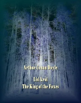 Lisi król. The King of the Foxes - Arthur Conan Doyle