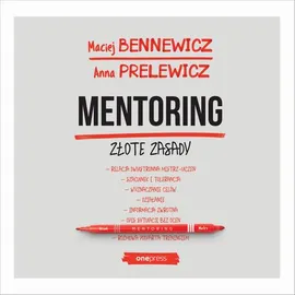 Mentoring. Złote zasady - Anna Prelewicz, Maciej Bennewicz