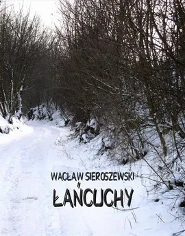 Łańcuchy - Wacław Sieroszewski