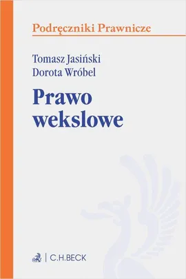 Prawo wekslowe. Wydanie 1 - Dorota Wróbel, Tomasz Jasiński