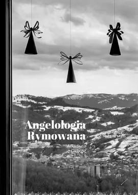 Angelologia Rymowana - Arkadiusz Cichosz