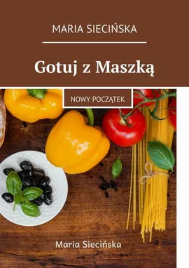 Gotuj z Maszką - Maria Siecińska
