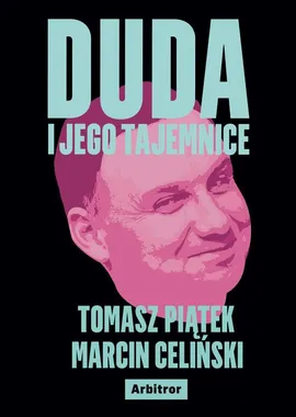 Duda i jego tajemnice - Marcin Celiński, Tomasz Piątek