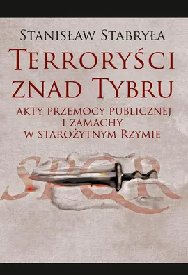Terroryści znad Tybru - Stanisław Stabryła