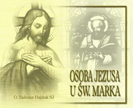 Osoba Jezusa u św. Marka - Tadeusz Hajduk