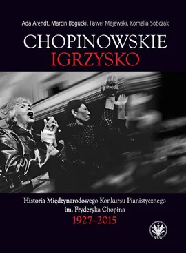 Chopinowskie igrzysko - Ada Arendt, Kornelia Sobczak, Marcin Bogucki, Paweł Majewski