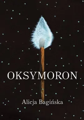 Oksymoron - Alicja Bagińska