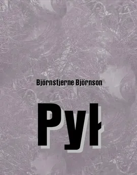 Pył - Björnstjerne Björnson