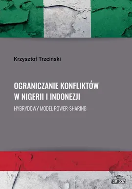 Ograniczanie konfliktów w Nigerii i Indonezji. - Krzysztof Trzciński