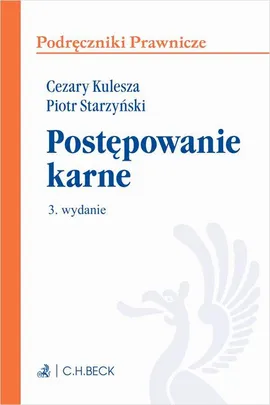 Postępowanie karne. Wydanie 3 - Cezary Kulesza, Piotr Starzyński