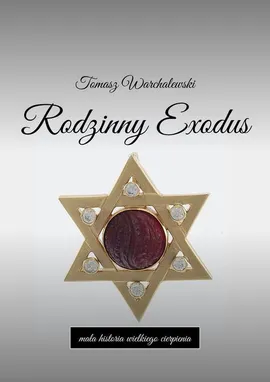 Rodzinny Exodus - Tomasz Warchalewski