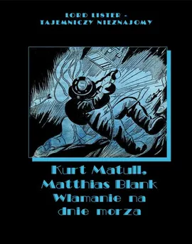 Włamanie na dnie morza - Kurt Matull, Matthias Blank