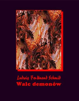 Walc demonów - Ludwig Ferdinand Schmid