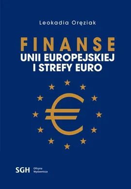 Finanse Unii Europejskiej i strefy euro - Leokadia Oręziak