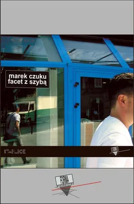 Facet z szybą - Marek Czuku