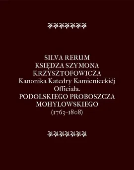 Silva Rerum Księdza Szymona Krzysztofowicza - Franciszek Salezy Potocki, Szymon Krzysztofowicz