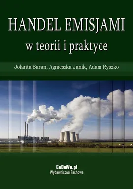 Handel emisjami w teorii i praktyce - Adam Ryszko, Agnieszka Janik, Jolanta Baran