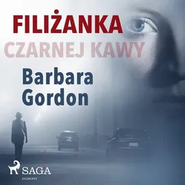 Filiżanka czarnej kawy - Barbara Gordon